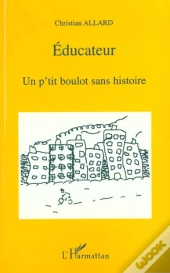 Éducateur, Un P'Tit Boulot Sans Histoire