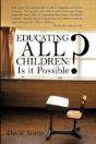 Educating All Children: Is It Possible? - Preview