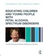 Educating Children And Young People With Fetal Alcohol Spectrum Disorders - Preview