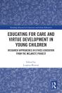 Educating For Care And Virtue Development In Young Children - Preview