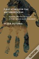 Educating For The Anthropocene