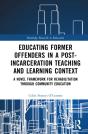 Educating Former Offenders In A Post-Incarceration Teaching And Learning Context - Preview