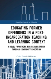 Educating Former Offenders In A Post-Incarceration Teaching And Learning Context