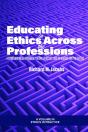 Educating In Ethics Across The Professions - Preview