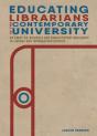 Educating Librarians In The Contemporary University - Preview