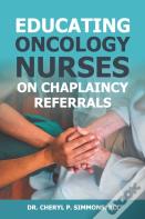 Educating Oncology Nurses On Chaplaincy Referrals