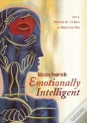 Educating People To Be Emotionally Intelligent