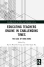 Educating Teachers Online In Challenging Times - Preview