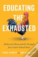 Educating The Exhausted