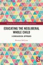 Educating The Neoliberal Whole Child - Preview