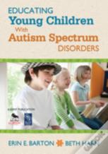 Educating Young Children With Autism Spectrum Disorders