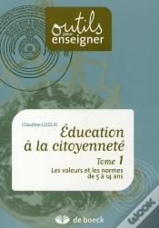 Capa do artigo Éducation À La Citoyenneté T.1 ; Les Valeurs Et Les Normes De 5 À 14 Ans
