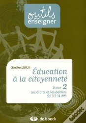 Capa do artigo Éducation A La Citoyenneté T.2 ; Les Droits Et Les Devoirs De 5 À 14 Ans