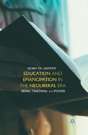 Education And Emancipation In The Neoliberal Era - Preview