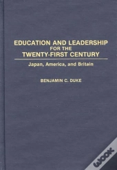 Education And Leadership For The Twenty-First Century