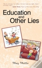 Education And Other  Lies