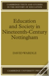 Education And Society In Nineteenth-Century Nottingham