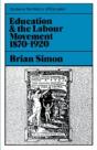 Education And The Labour Movement 1870-1 - Preview