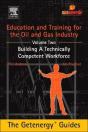 Education And Training For The Oil And Gas Industry: Building A Technically Competent Workforce - Preview
