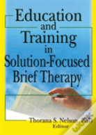 Education And Training In Solution-Focused Brief Therapy