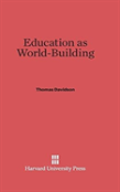 Education As World-Building