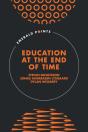 Education At The End Of Time - Preview