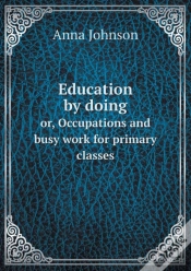 Capa do artigo Education By Doing Or, Occupations And Busy Work For Primary Classes