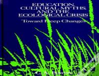 Education, Cultural Myths, And The Ecological Crisis