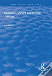 Education, Culture And Critical Thinking