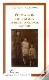 Éducation De Femmes ; Héritages, Expreriences Identites