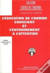 Education De L'Homme Conscient ; Entrainement A L'Attention