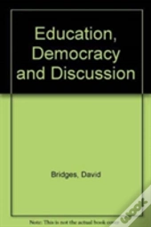 Education, Democracy And Discussion
