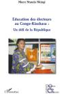 Éducation Des Électeurs Au Congo Kinshsa ; Un Défi De La République - Preview