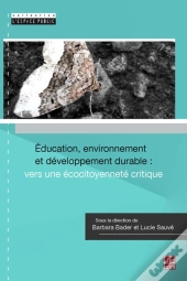 Éducation, Environnement Et Développement Durable : Vers Une Écocitoyenneté Critique