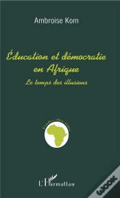 Capa do artigo Éducation Et Démocratie En Afrique : Le Temps Des Illusions