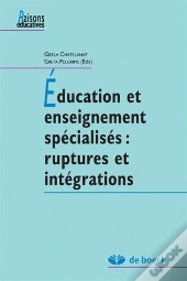 Education Et Enseignement Specialises Ruptures Et Integrations