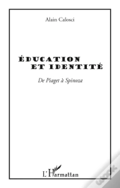 Éducation Et Identité De Piaget À Spinoza