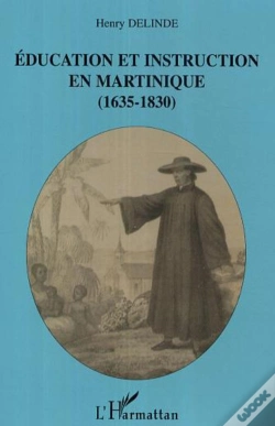 Capa do artigo Education Et Instruction En Martinique, 1635-1830