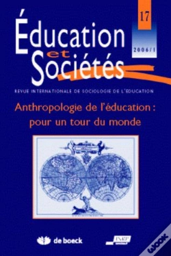 Capa do artigo Éducation Et Sociétés, N° 17/2006 : Anthropologie De L'Éducation : Pour Un Tour Du Monde