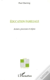 Capa do artigo Éducation Familiale ; Acteurs, Processus Et Enjeux