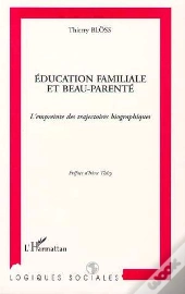 Education Familiale Et Beau-Parente ; L'Empreinte Des Trajectoires Biographiques