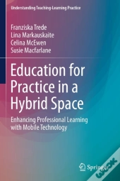 Education For Practice In A Hybrid Space