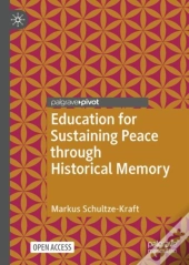 Education For Sustaining Peace Through Historical Memory