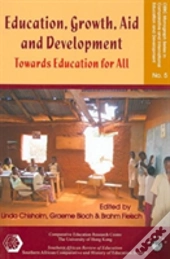 Education, Growth, Aid And Development - Towards Education For All