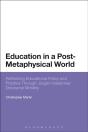 Education In A Post-Metaphysical World - Preview