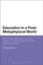 Education In A Post-Metaphysical World - Preview