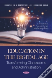 Education In The Digital Age: Transforming Classrooms And Administration