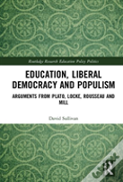 Education, Liberal Democracy And Populism