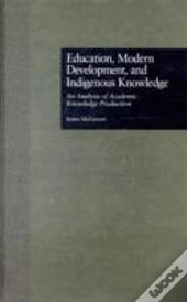 Education, Modern Development, And Indigenous Knowledge