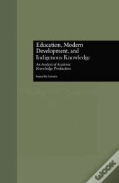 Education, Modern Development, And Indigenous Knowledge
